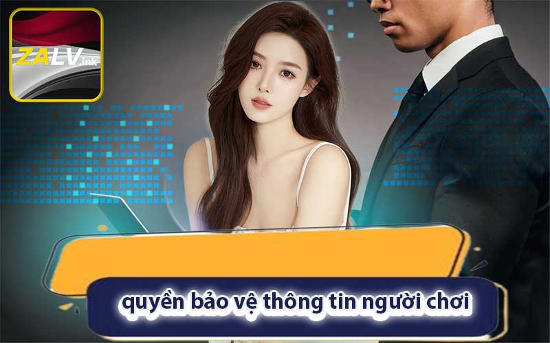 quyền bảo vệ thông tin người chơi