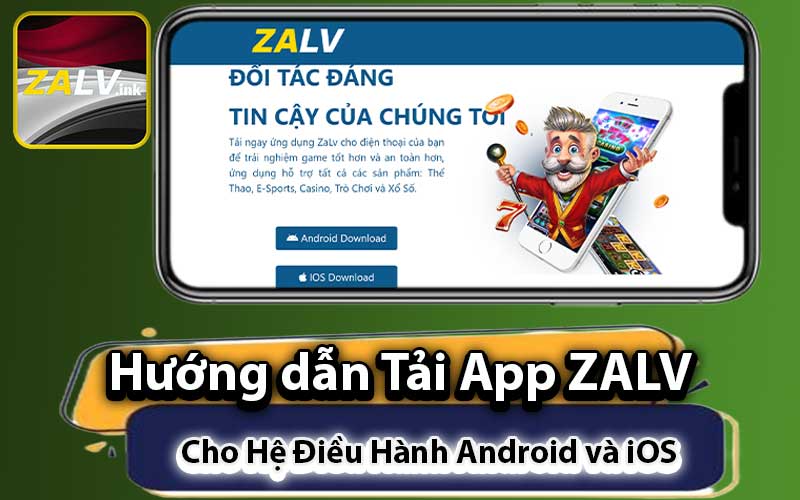 Hướng dẫn Tải App ZALV Cho Hệ Điều Hành Android và iOS