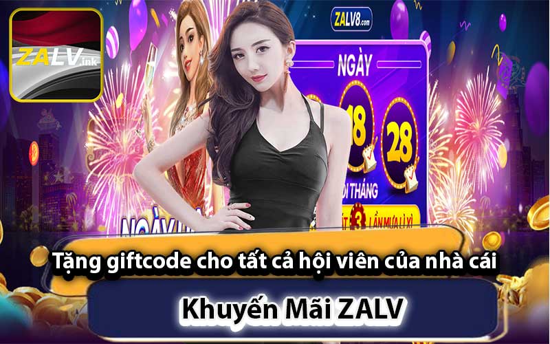 Khuyến mãi Zalv Tặng giftcode cho tất cả hội viên của nhà cái