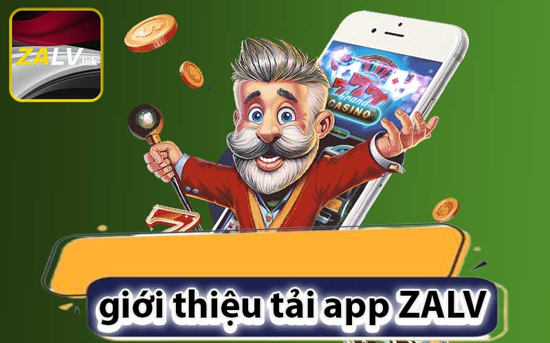 giới thiệu tải app ZALV